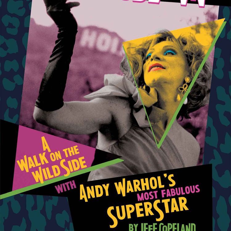 cover art for Jeff Copeland - Love You Madly, Holly Woodlawn: A Walk On The Wild Side With Andy Warhol's Most Fabulous Superstar
