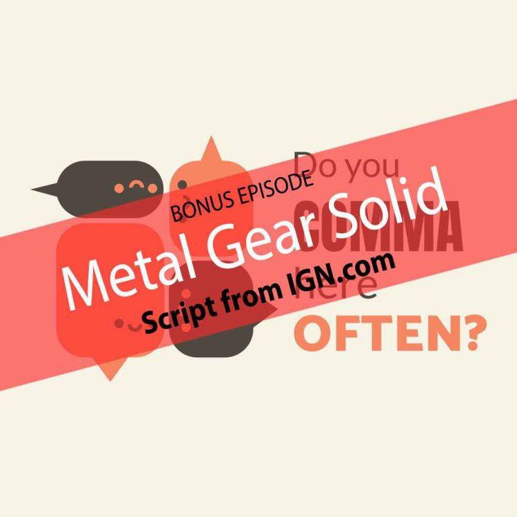 cover art for Opening Briefing of Metal Gear Solid - Do You Comma Here Often