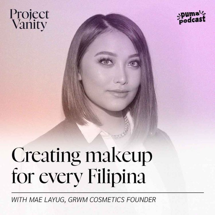 cover art for Creating makeup for every Filipina | Mae Layug of GRWM Cosmetics