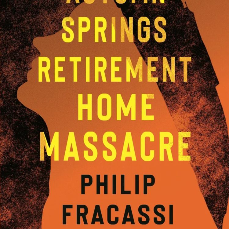 cover art for Philip Fracassi - The Autumn Springs Retirement Home Massacre