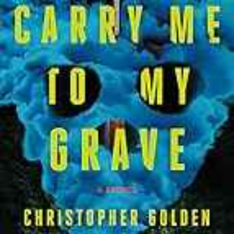 cover art for Christopher Golden - Carry Me To My Grave