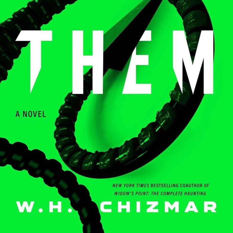 cover art for W.H. Chizmar - Them : A Novel