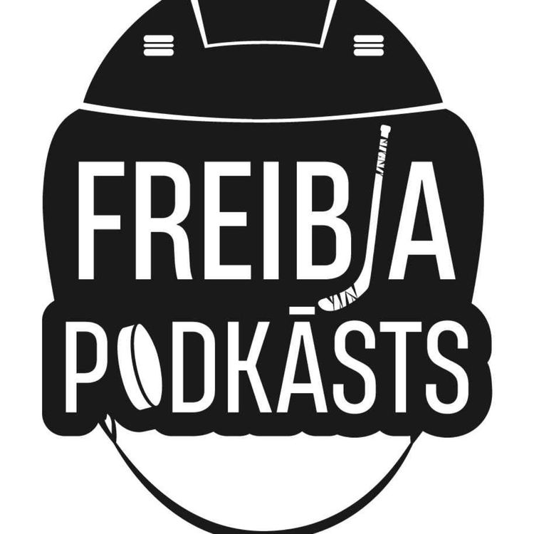 cover art for Cik maksā izaudzināt Latvijas izlases rezultatīvāko spēlētāju | Freibja podkāsts