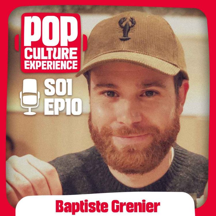 cover art for S01E10 - Baptiste Grenier : Gastronogeek, podracer  et Pokémon
