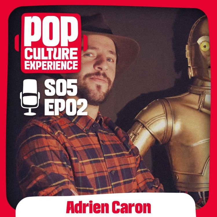 cover art for S05E02 - Adrien Caron : props making, passion et collection