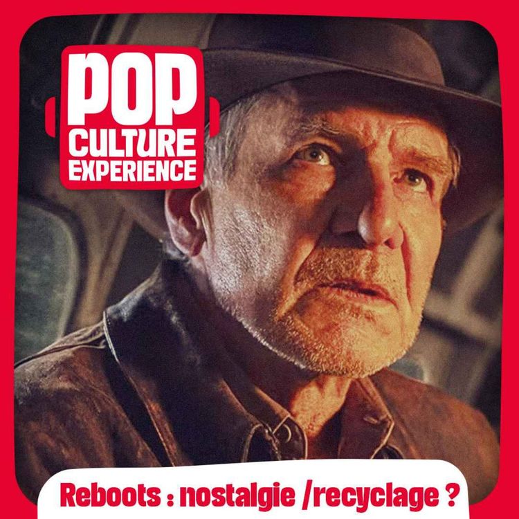cover art for Reboots et suites tardives : nostalgie ou recyclage ?