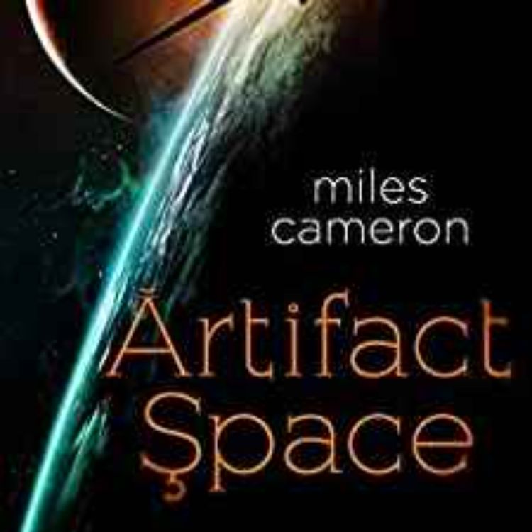 cover art for Miles Cameron - Artifact Space