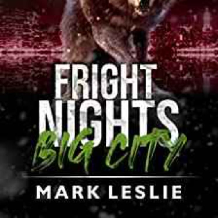 cover art for Mark Leslie - Fright Nights, Big City