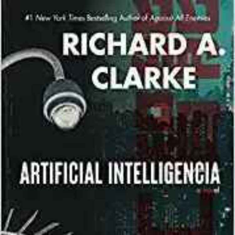 cover art for Richard A. Clarke - Artificial Intelligencia