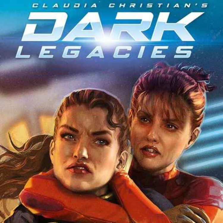 cover art for Claudia Christian & Chris McAuley - Dark Legacies