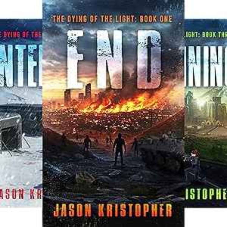 cover art for Jason Kristopher - The Dying of the Light Series
