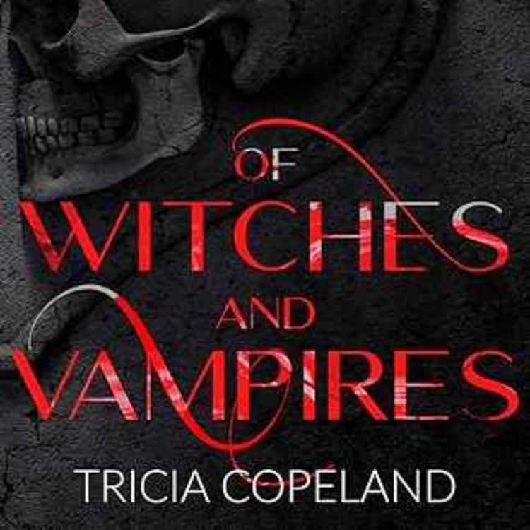 cover art for Tricia Copeland - Of Witches and Vampires