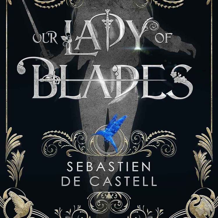 cover art for Sebastien de Castell - Our Lady of Blades 