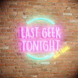 cover art for Last Geek Tonight