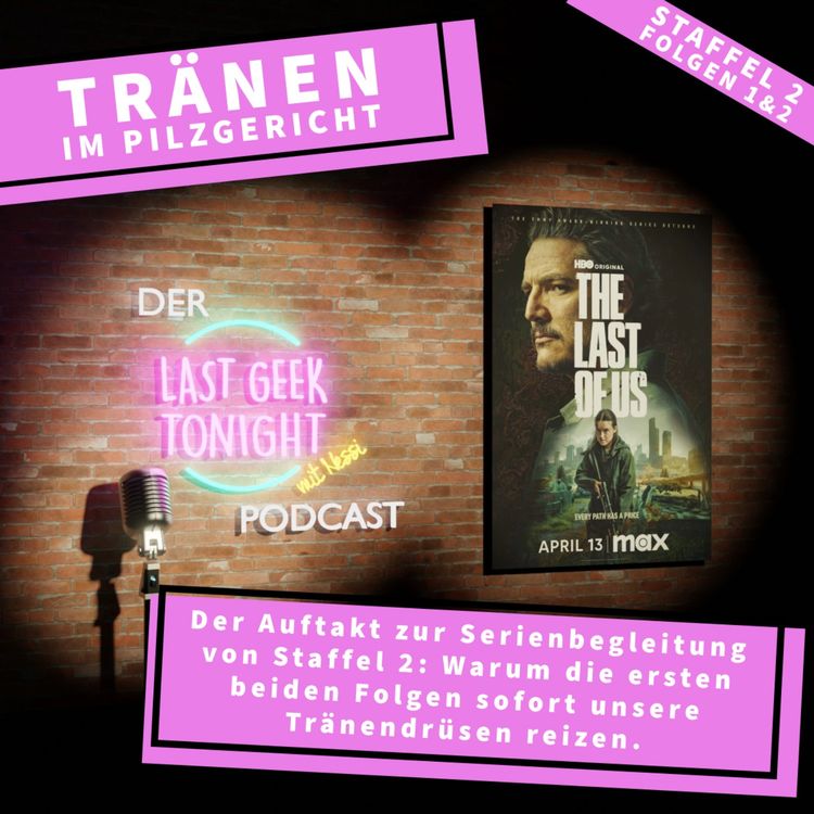 cover art for Der LGT-Podcast #021: The Last of Us – Staffel 2, Folgen 1&2