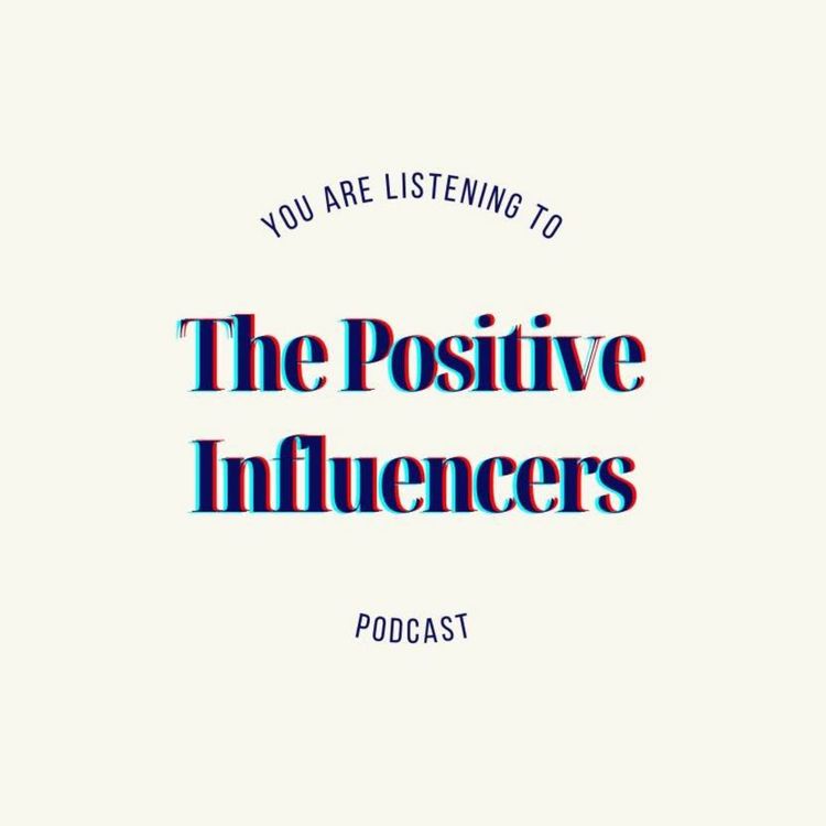 cover art for Who and What is The Positive Influencers?