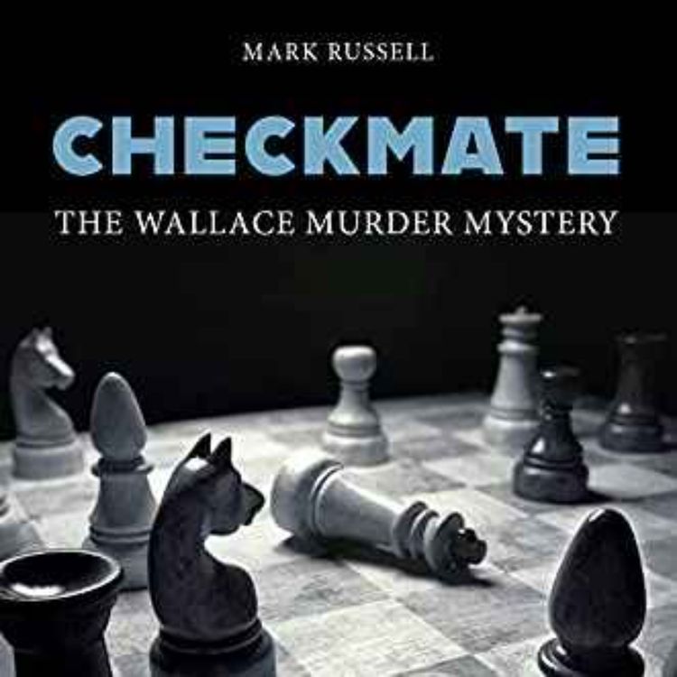 cover art for Mark Russell - Checkmate: The Wallace Murder Mystery