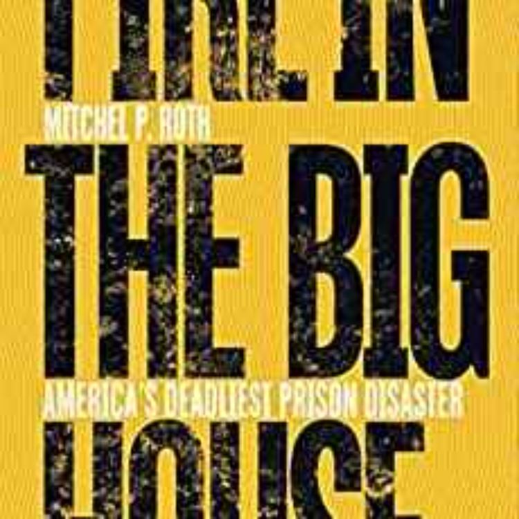 cover art for Mitchel P. Roth - Fire in the Big House