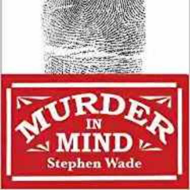 cover art for Stephen Wade - Murder in Mind 