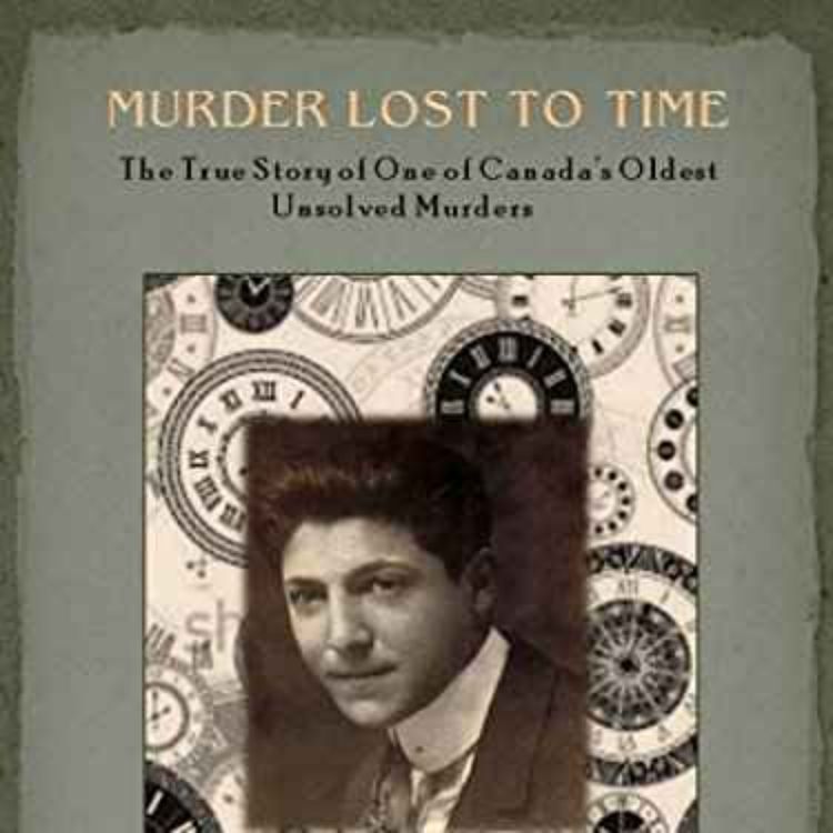 cover art for Joe Lapello - Murder Lost To Time: The True Story of One of Canada’s Oldest Unsolved Murders