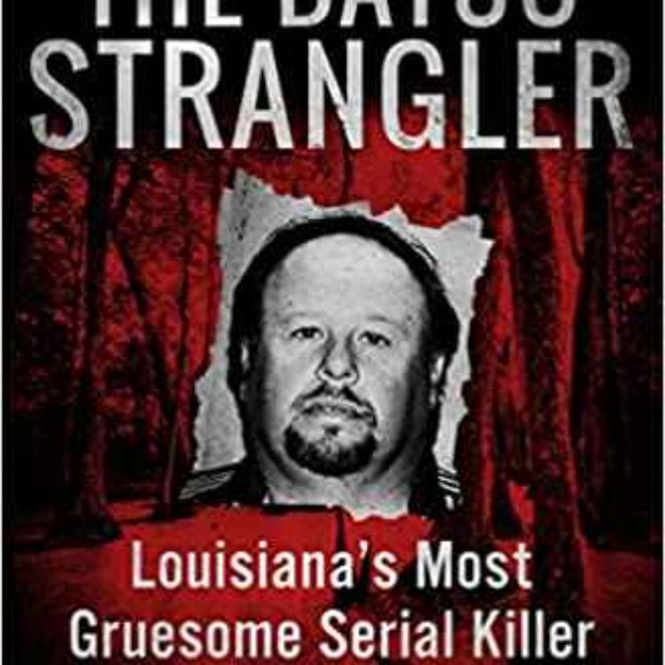 cover art for Fred Rosen - The Bayou Strangler: Louisiana's Most Gruesome Serial Killer