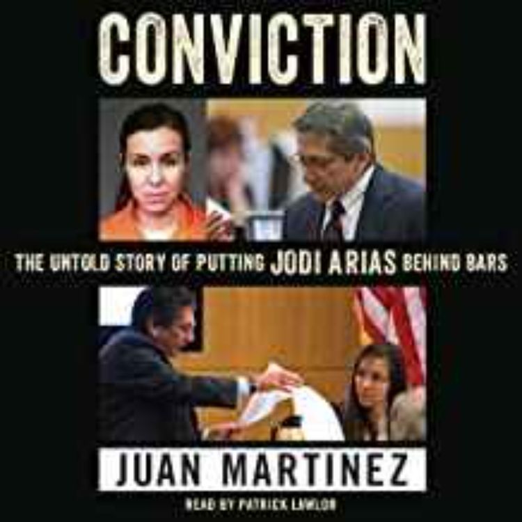 cover art for Juan Martinez - Conviction: The Untold Story of Putting Jodi Arias