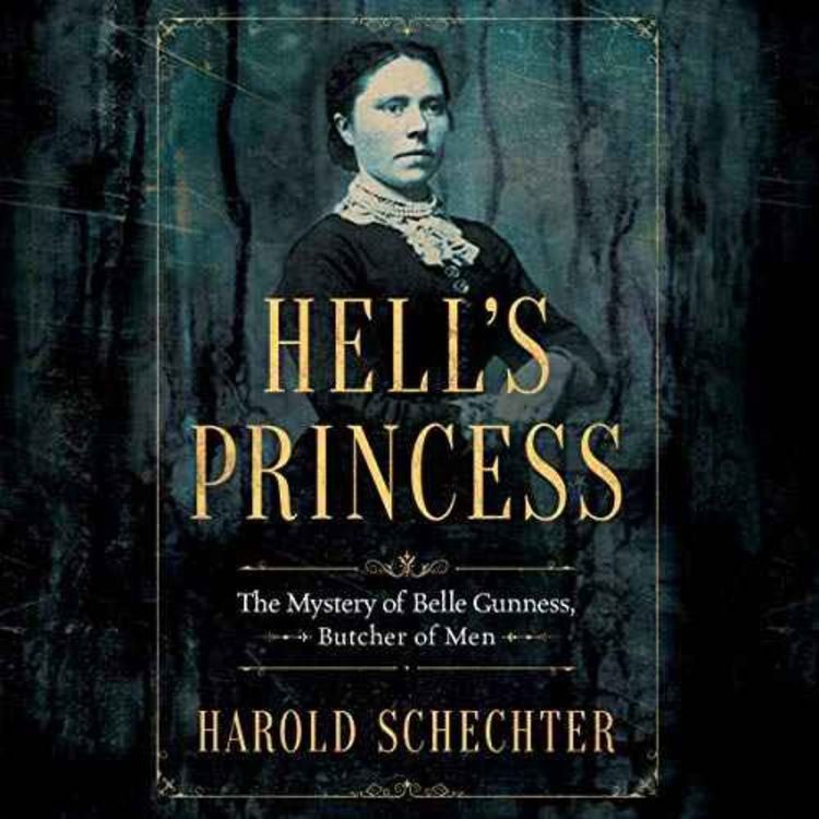cover art for Harold Schechter - Hell's Princess: The Mystery of Belle Gunness, Butcher of Men