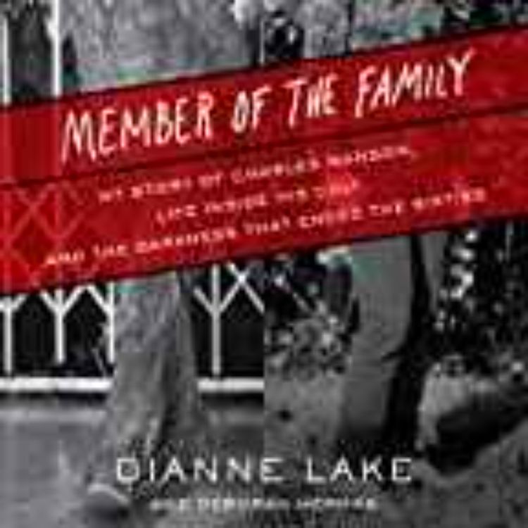 cover art for Dianne Lake - Member of the Family: My Story of Charles Manson