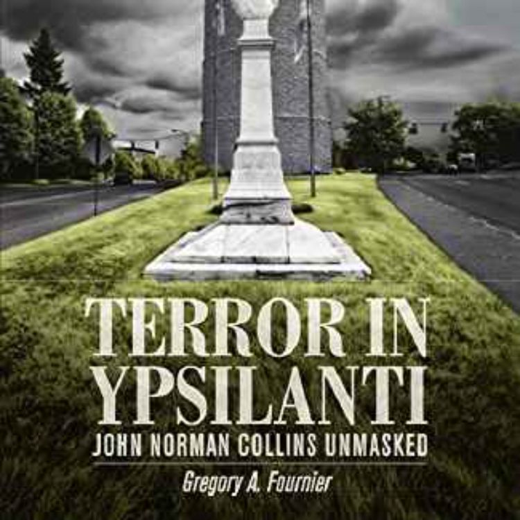 cover art for Greg Fournier - Terror in Ypsilanti: John Norman Collins Unmasked