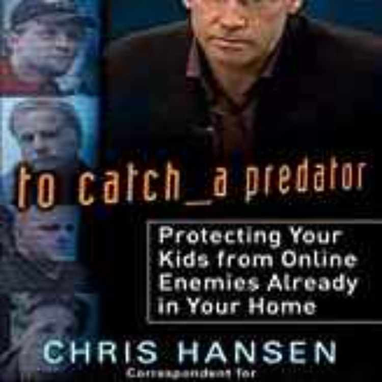cover art for Chris Hansen - To Catch a Predator