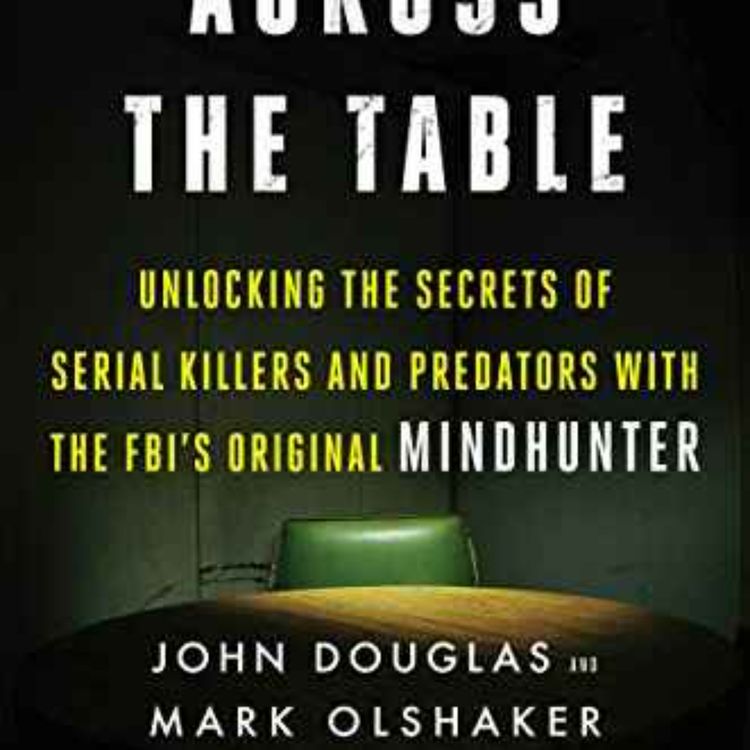 cover art for Mark Olshaker - The Killer Across the Table