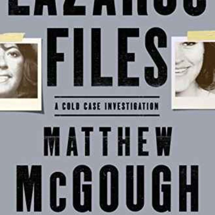 cover art for Matthew McGough  - The Lazarus Files: A Cold Case Investigation