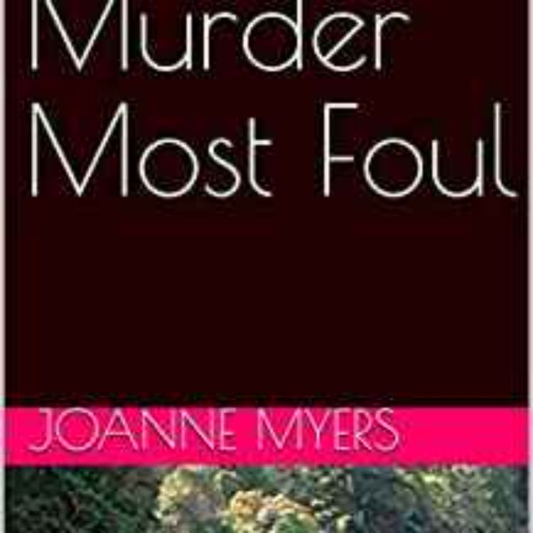 cover art for Joanne Myers - Murder Most Foul 