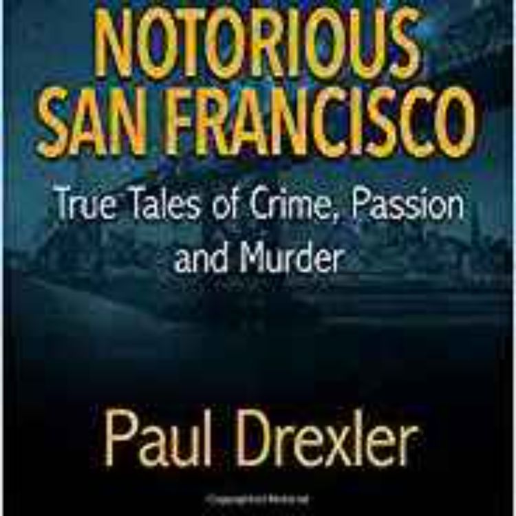 cover art for Paul Drexler - Notorious San Francisco 