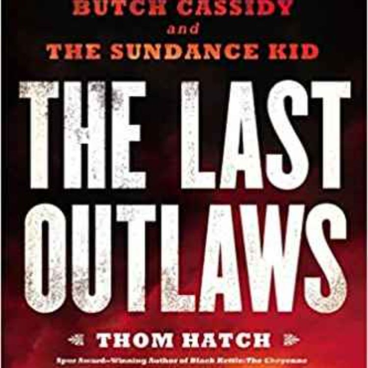 cover art for Thom Hatch - The Last Outlaws: The Lives and Legends of Butch Cassidy and the Sundance Kid
