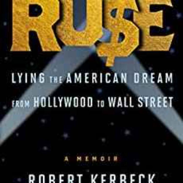 cover art for Robert Kerbeck - Ruse Lying the American Dream from Hollywood to Wall Street