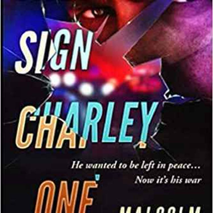 cover art for Malcolm John Campbell - Call Sign Charley One: An Incredible True Story Of Crime and Revenge