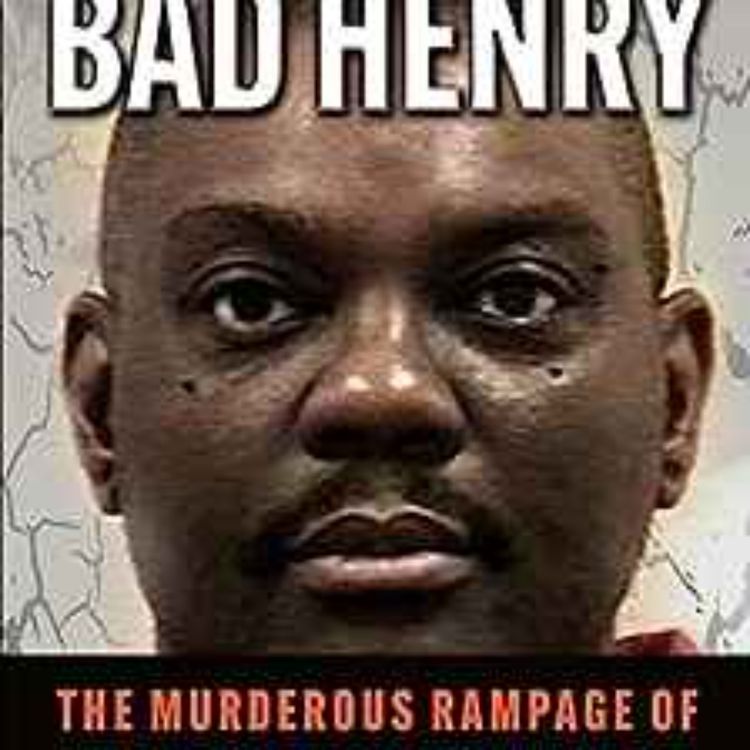 cover art for Ron Chepesiuk - BAD HENRY: The Murderous Rampage of ‘The Taco Bell Strangler’