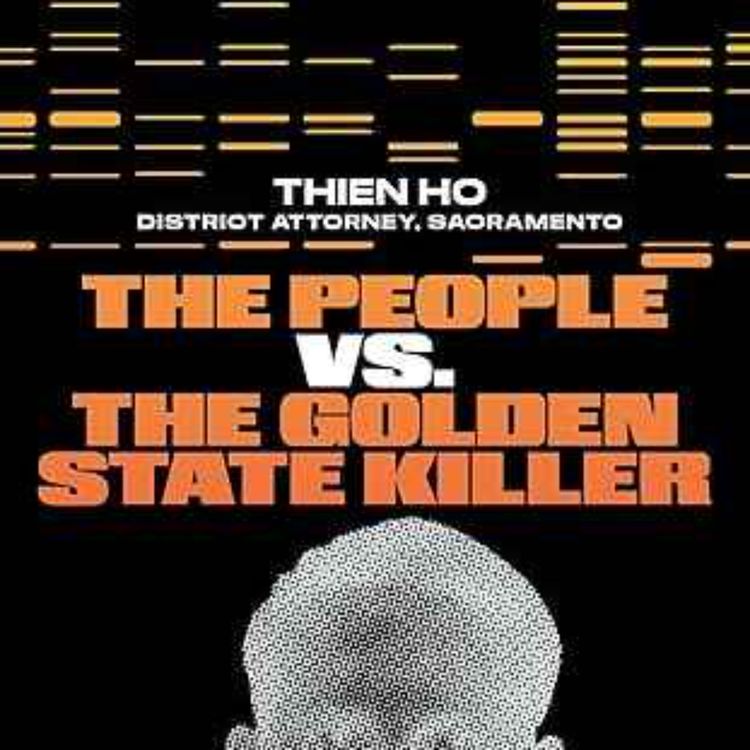 cover art for Thien Ho - The People vs. the Golden State Killer