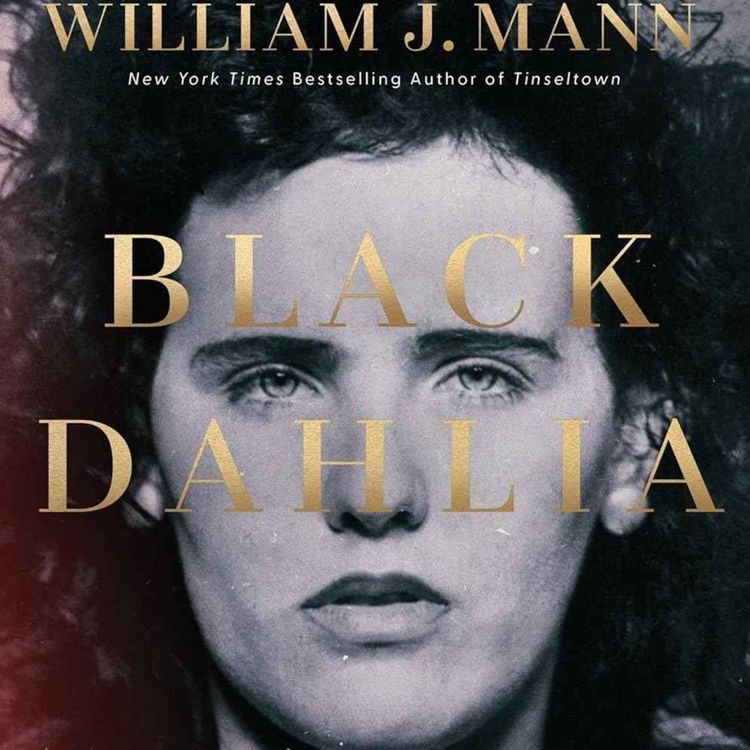 cover art for William J. Mann - Black Dahlia 