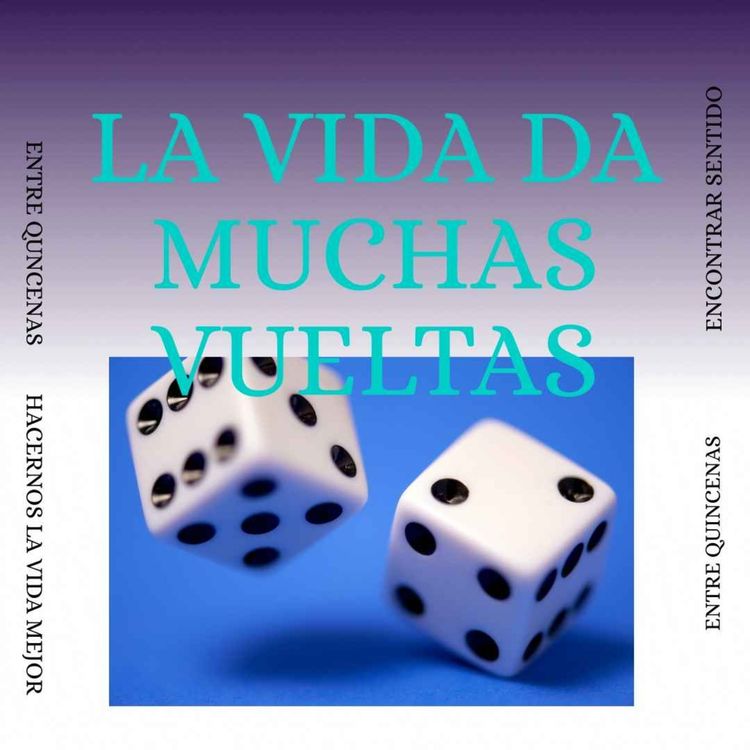 cover art for Ep 18 La vida da muchas vueltas