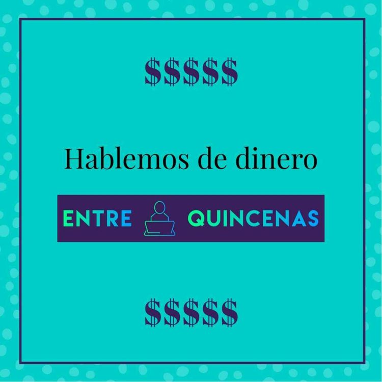 cover art for Ep 24 Hablemos de dinero