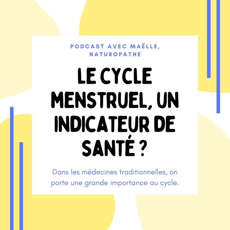 cover art for Le cycle menstruel, un indicateur de santé en naturopathie