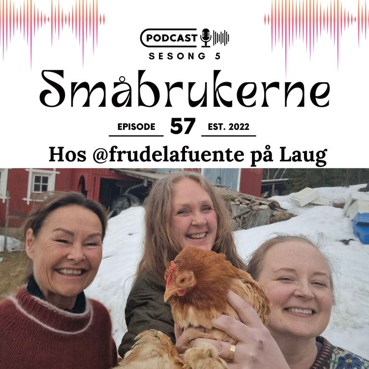 cover art for Vibeke på Laug @frudelafuente om å leve på småbruk, dyrking, mat og å herme etter naturen