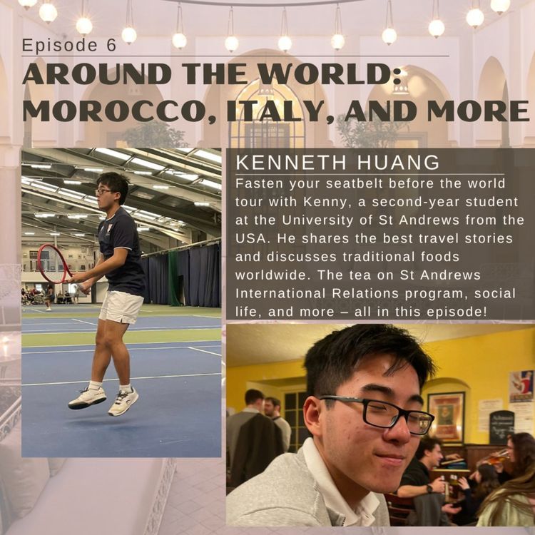cover art for Around the world with Kenny Huang: studying in Scotland and dining worldwide