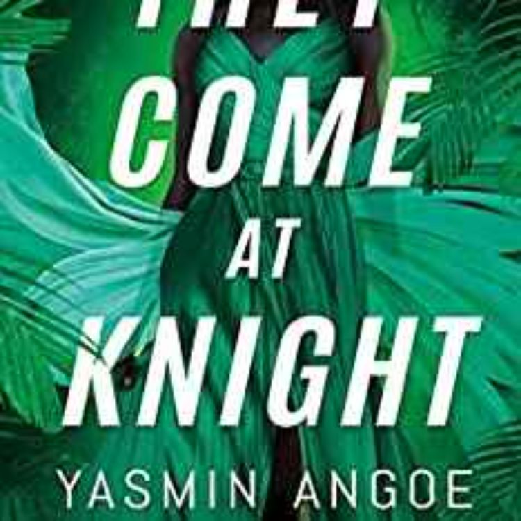 cover art for Yasmin Angoe - They Come at Knight (Nena Knight Book 2)