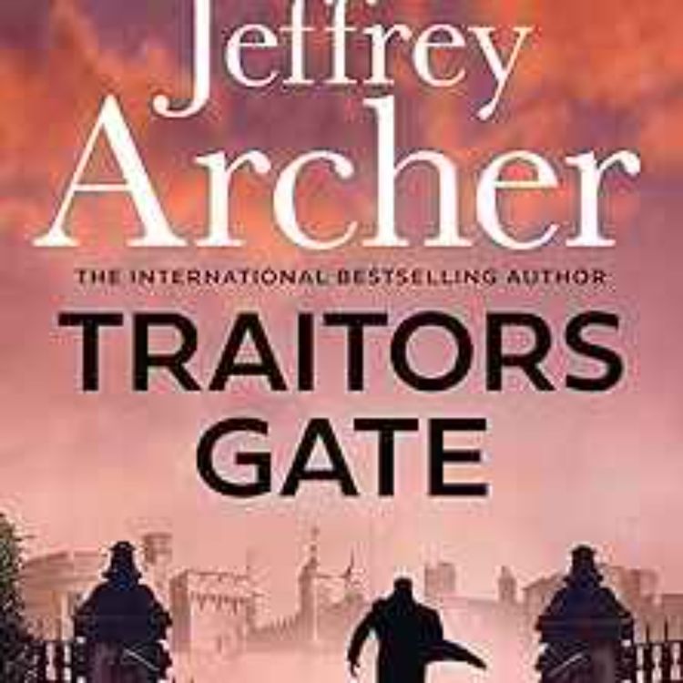 cover art for Jeffrey Archer - Traitors Gate