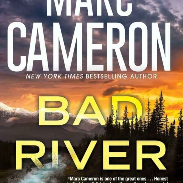 cover art for Marc Cameron - Bad River : An Arliss Cutter Novel Book 6