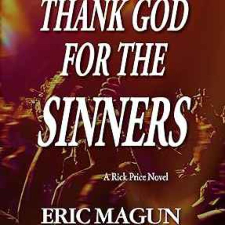 cover art for Eric Magun - Thank God For The Sinners: A Rick Price Novel