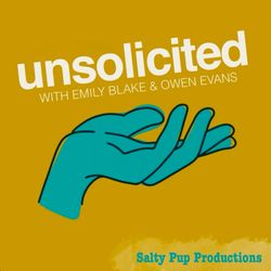 cover art for Unsolicited with Emily Blake and Owen Evans